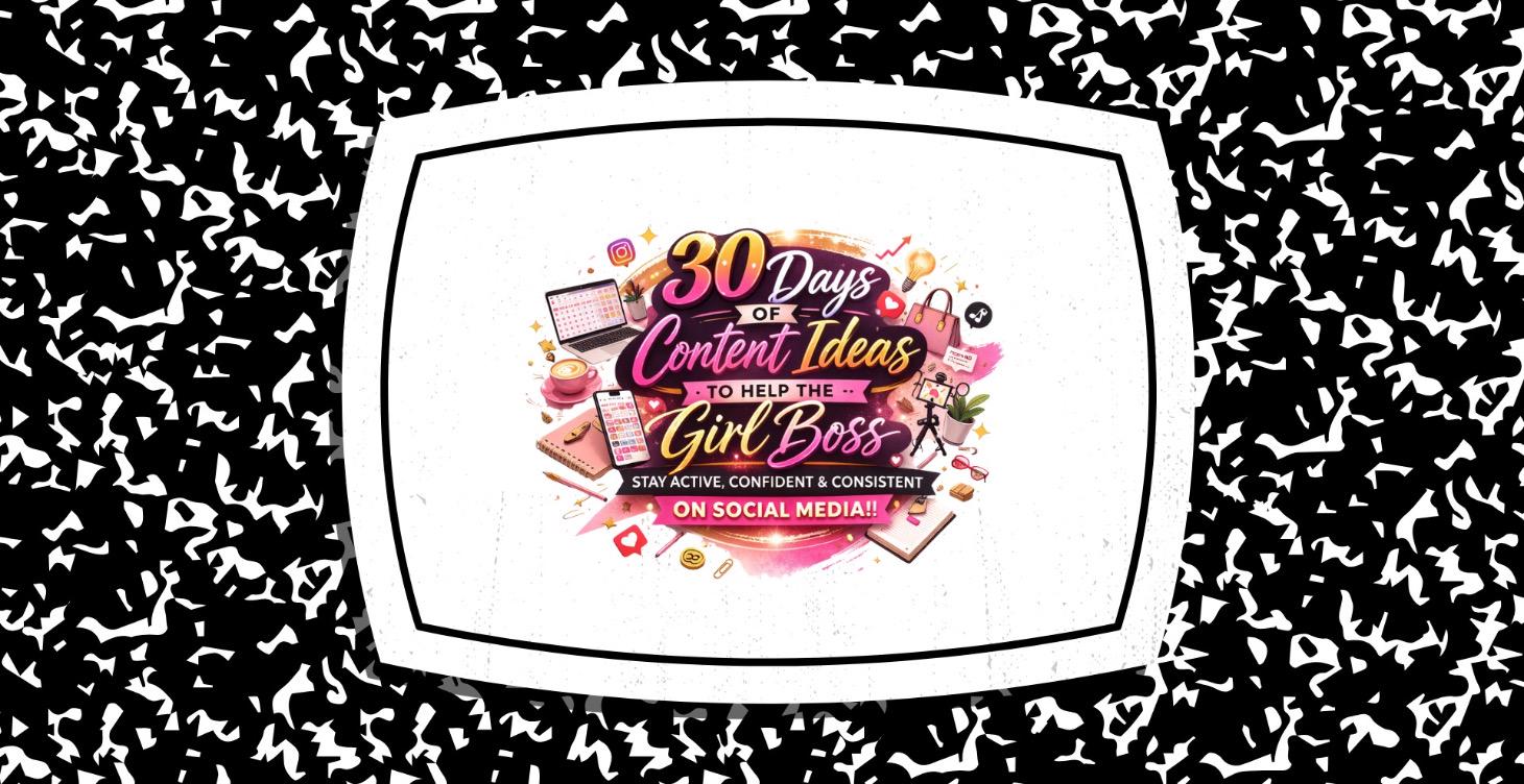 30 Day Content Plan For The Girl Boss