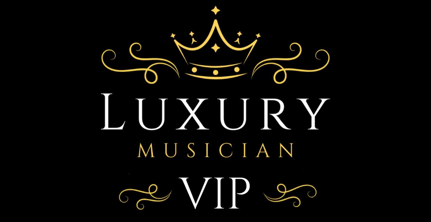Luxury Musician VIP