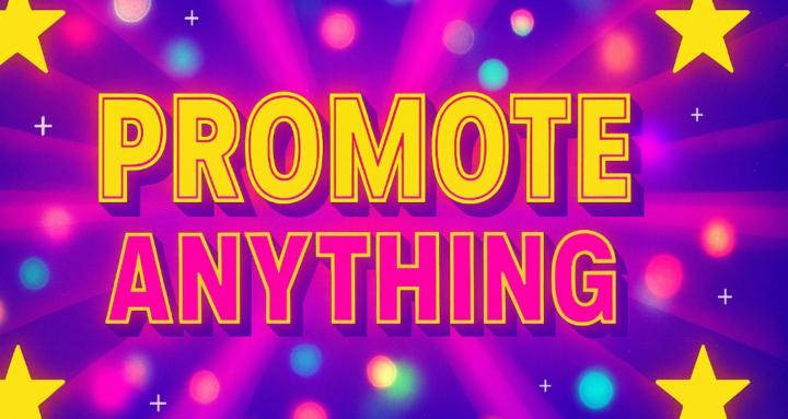 Promote Anything!