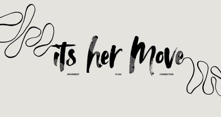 its her move