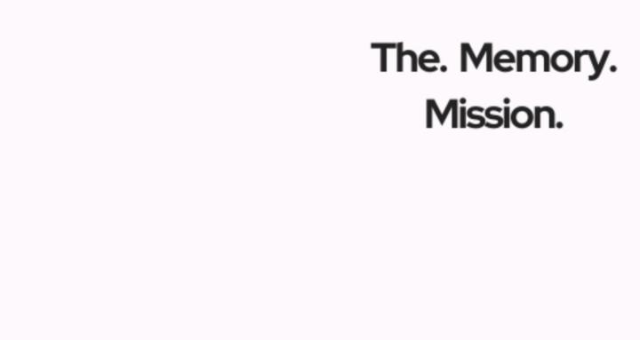 The Memory Mission