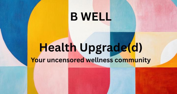B Well Health Upgrade(d)