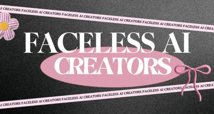 Faceless AI Creators