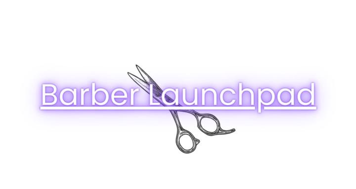 Barber Launchpad