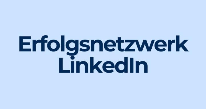 Erfolgsnetzwerk LinkedIn