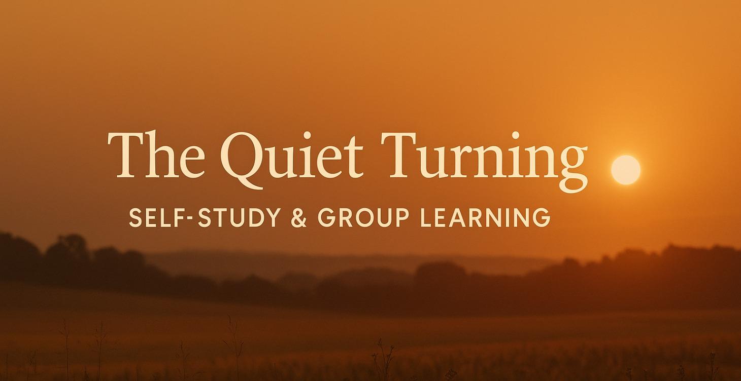 The Quiet Turning: Life Purpose & Quiet Growth