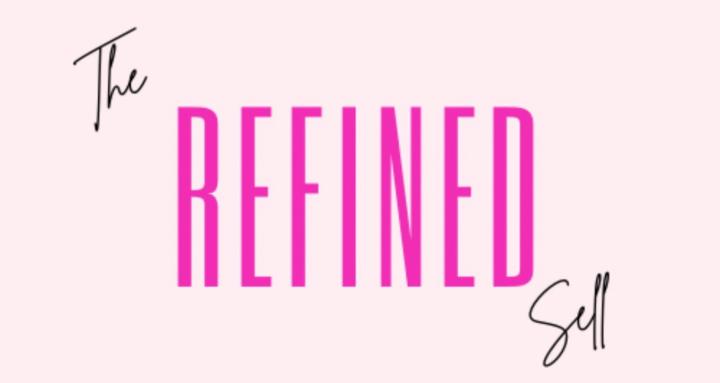 THE REFINED SELL