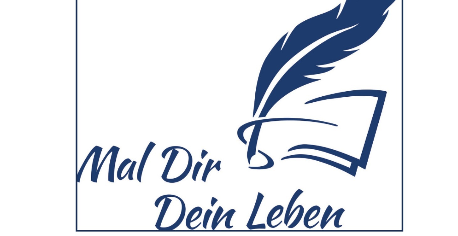 MAL DIR DEIN LEBEN