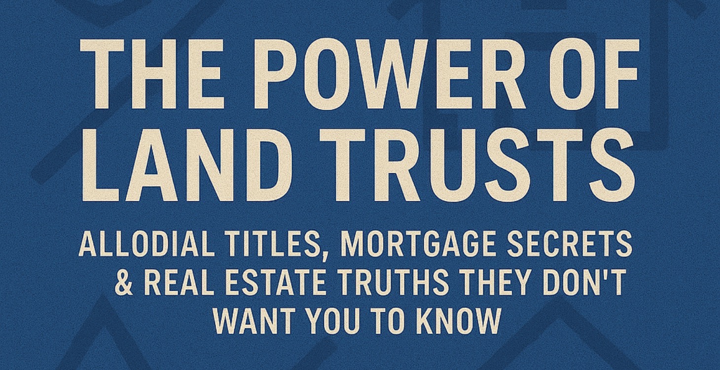 How Land Trusts, Titles & Mortgages Really Work