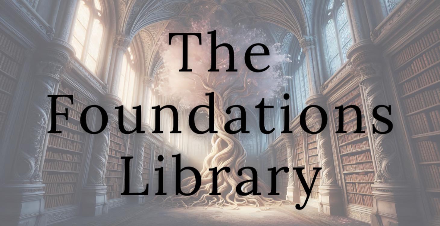 The Foundations Library