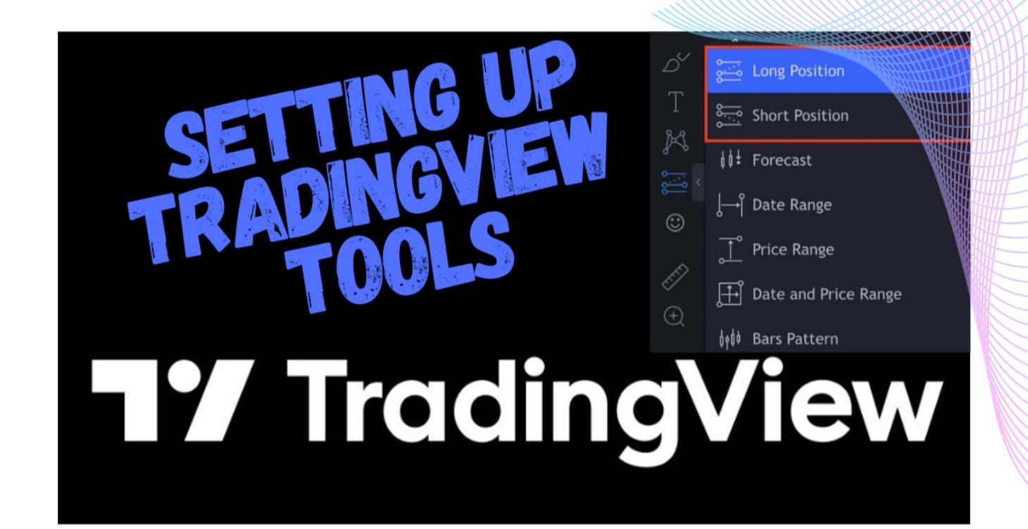 Basics of Setting up TradingView tools.