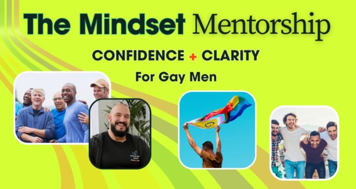 Mindset Mentorship for Gay Men