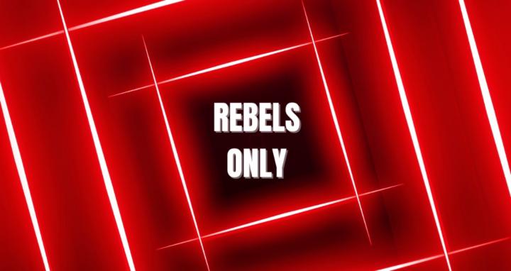REBELS ONLY