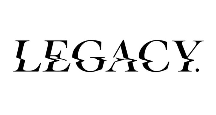 LEGACY.