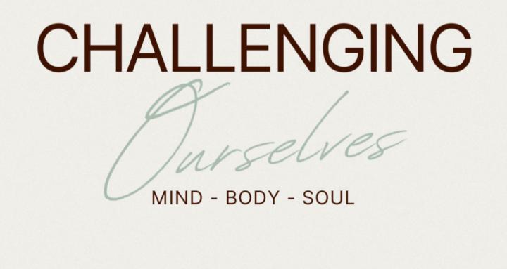 Challenging Ourselves