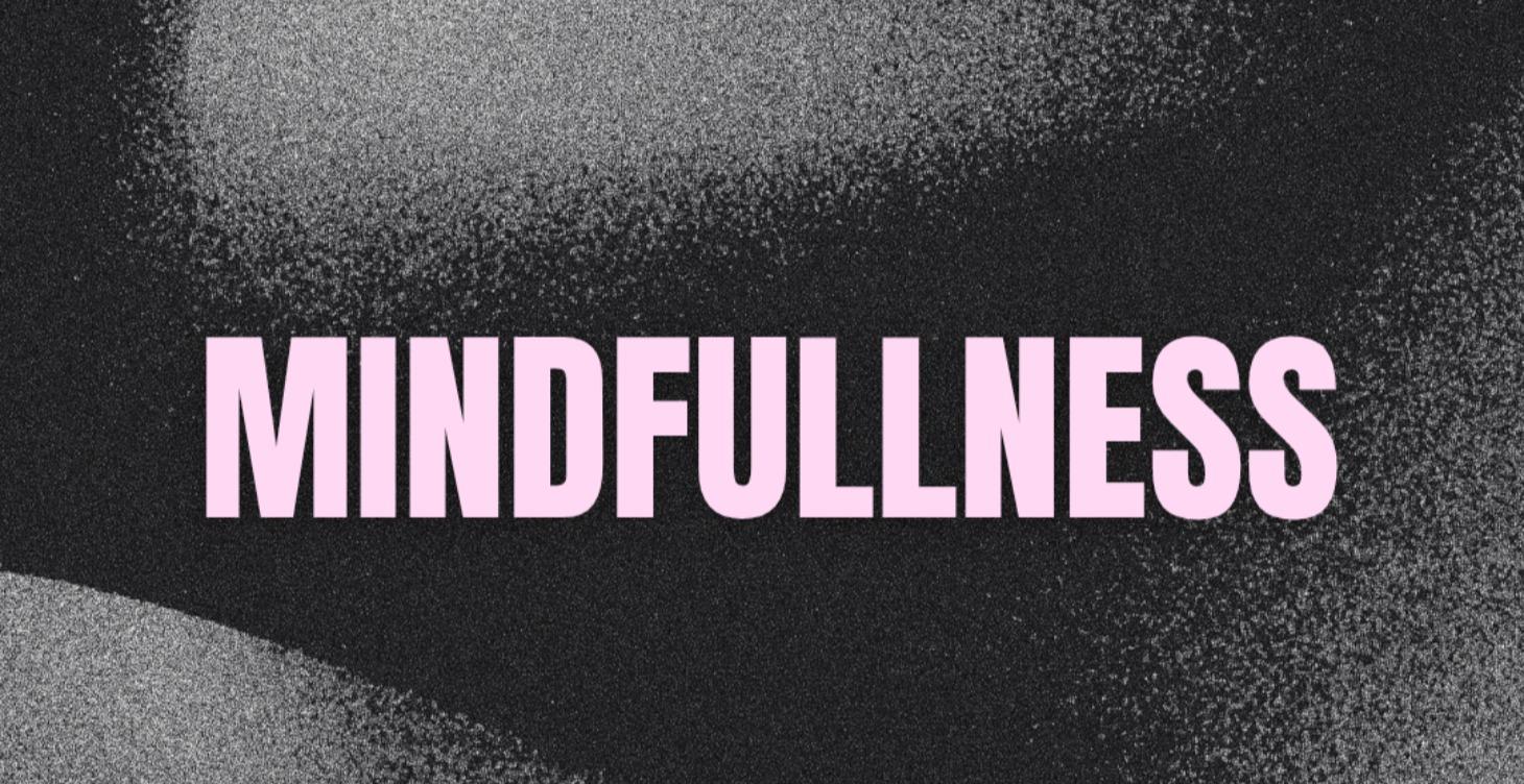 MINDFULLNESS