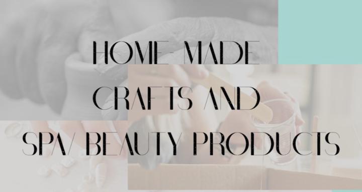 Home-made Crafts and Spa