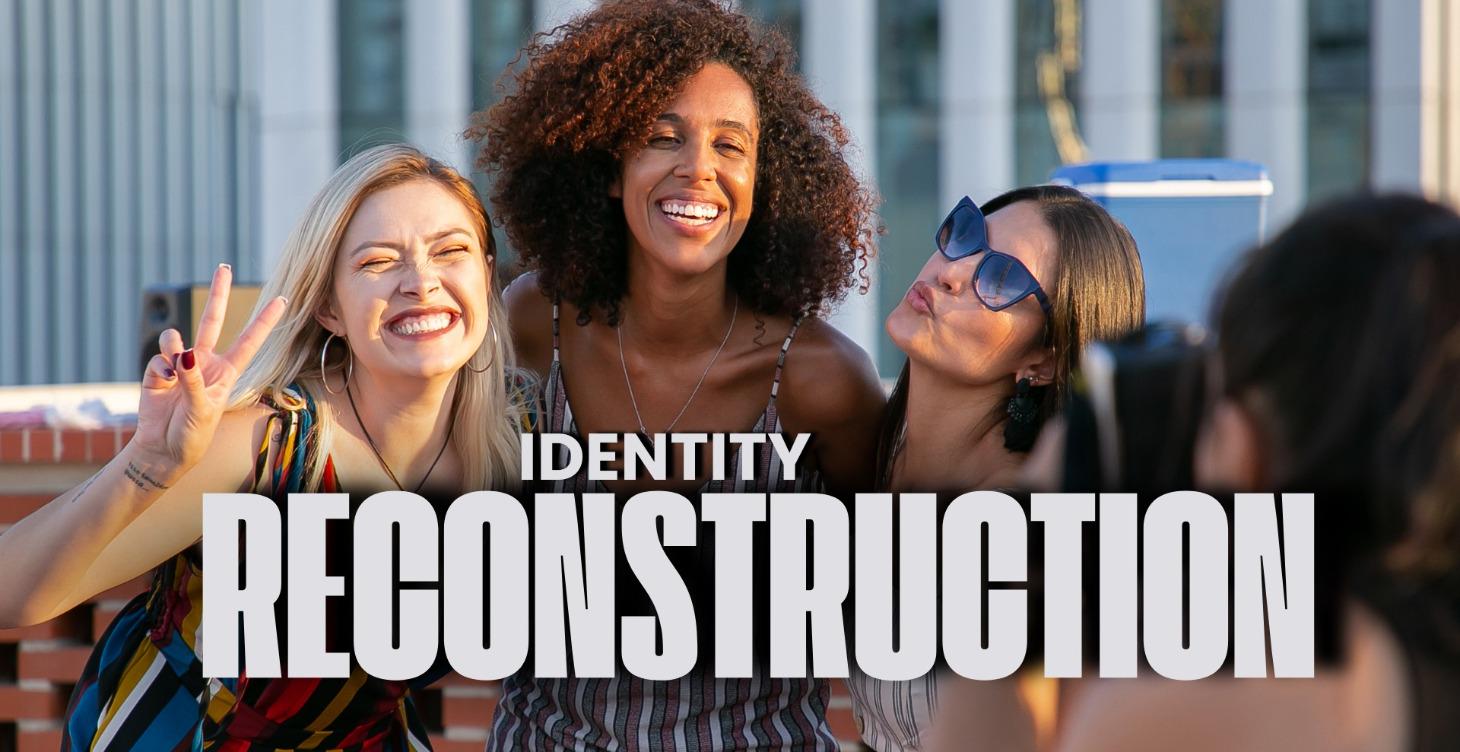 WEEK 8 – IDENTITY RECONSTRUCTION
