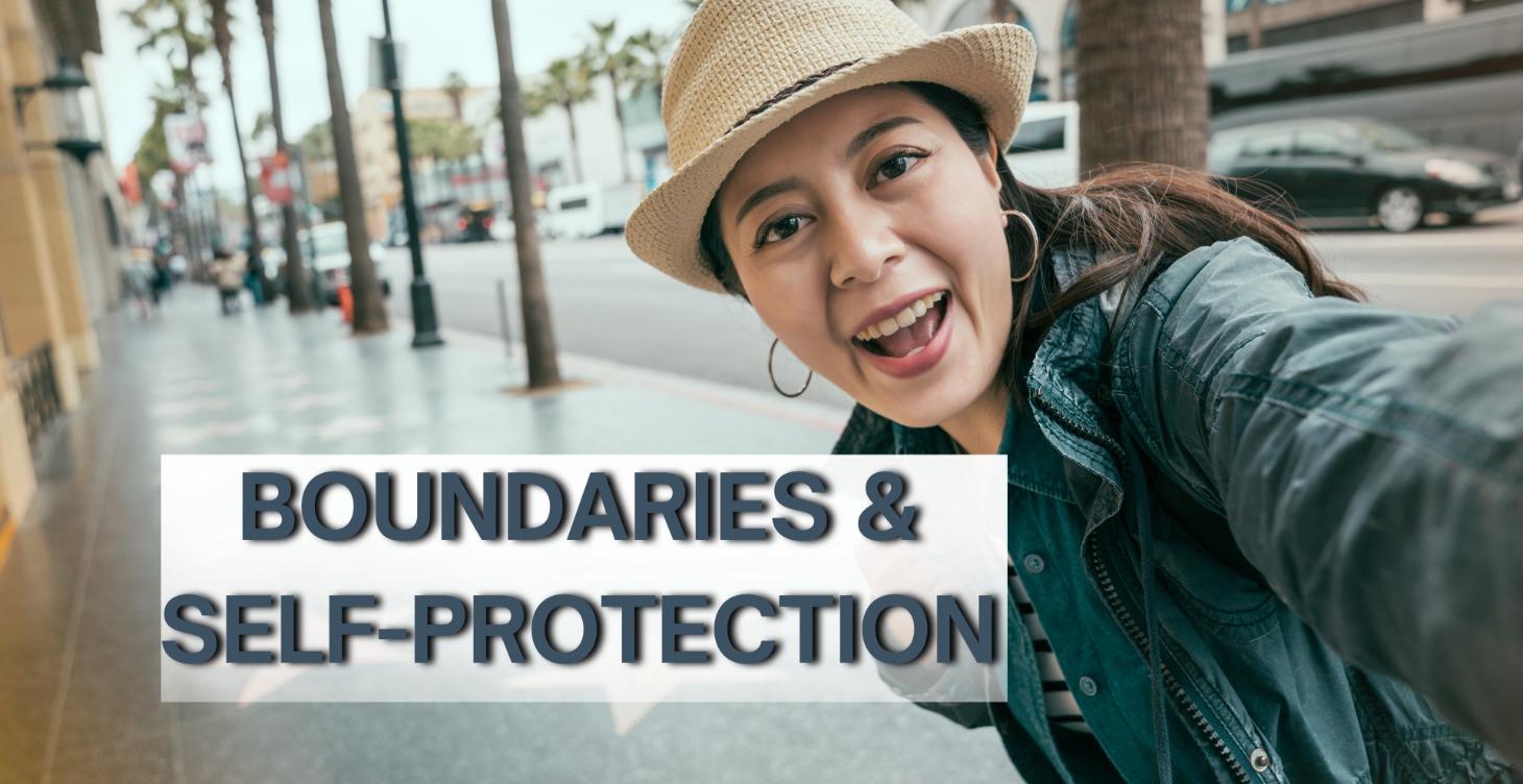 WEEK 6 – BOUNDARIES & SELF-PROTECTION