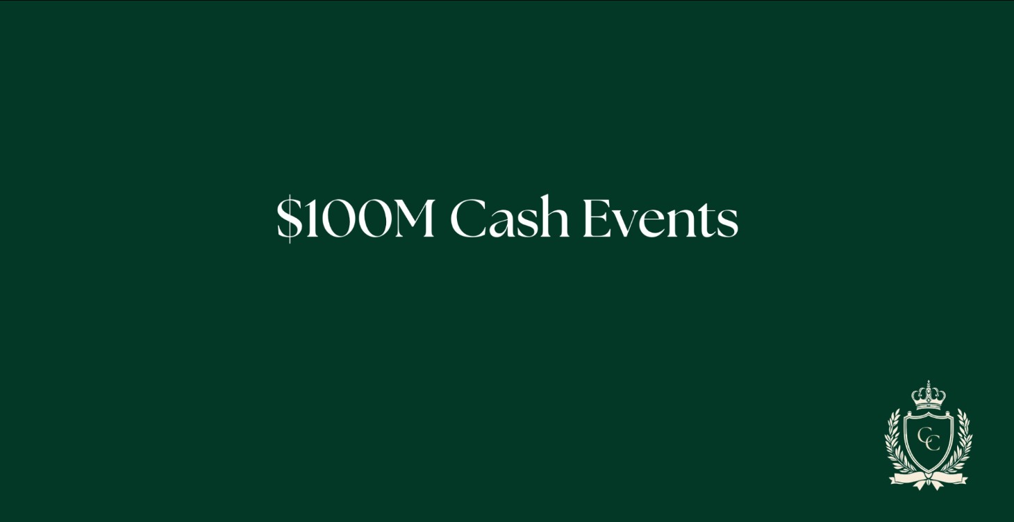 $100M Cash Events