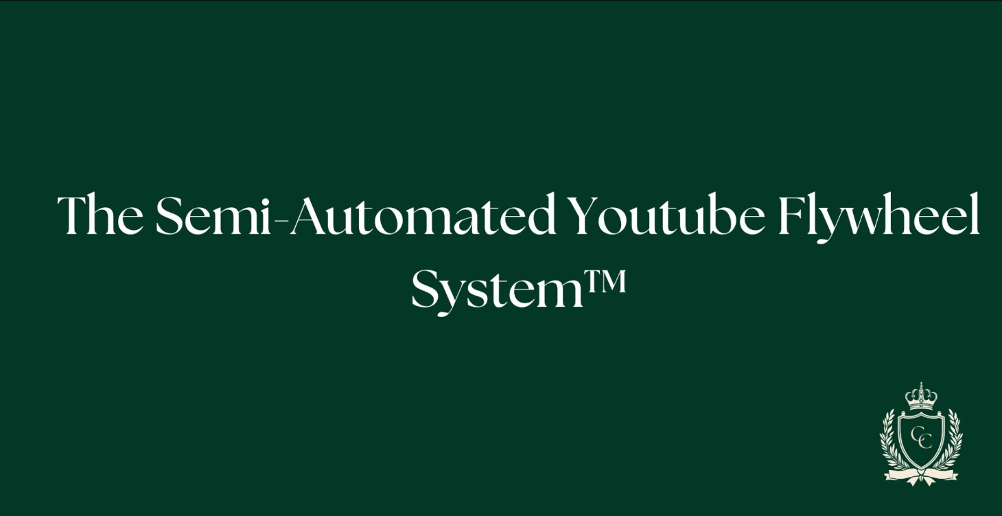 The Semi-Automated Youtube Flywheel System™