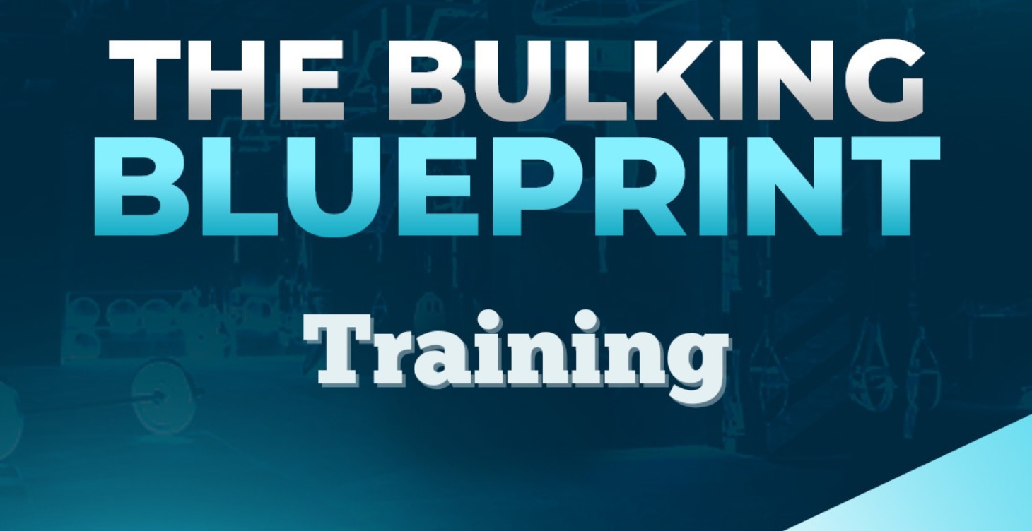 Bulking Blueprint - Training