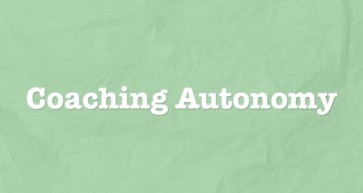 Coaching Autonomy