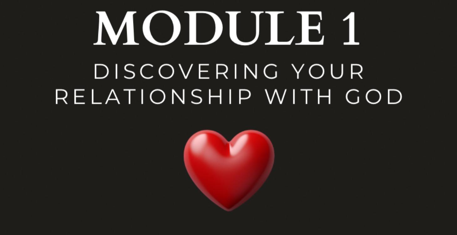 Module 1: Discovering Your Relationship with God