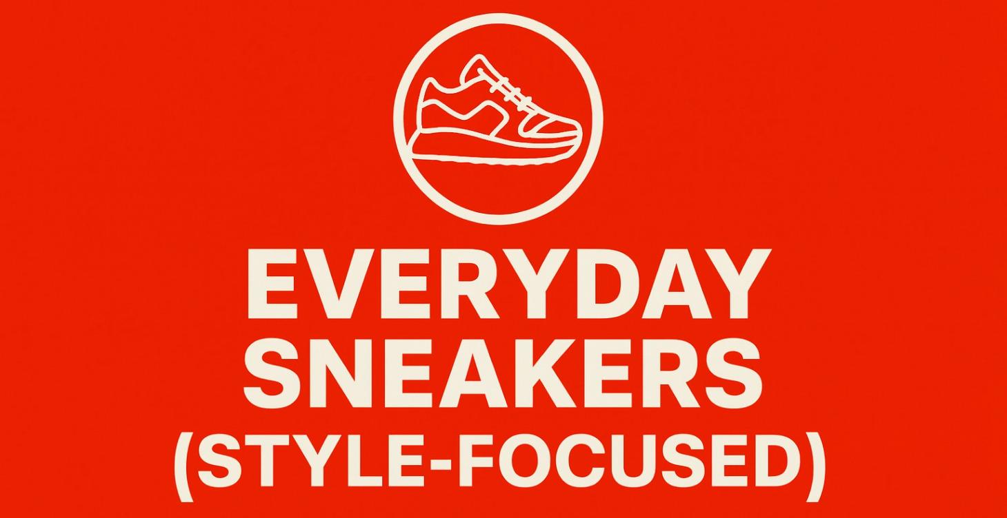 Everyday Sneakers (Style-Focused)