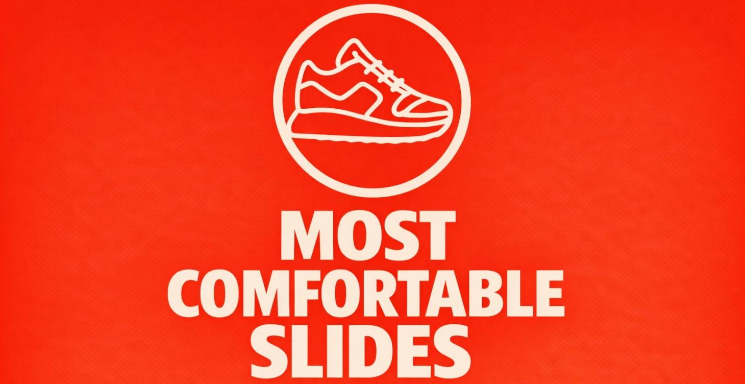 Most Comfortable Slides