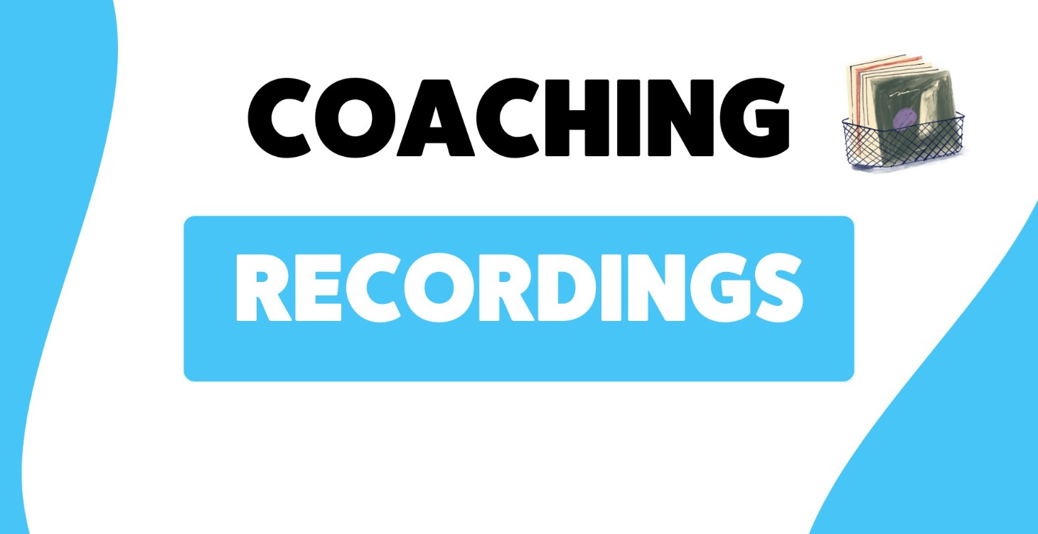 Group Coaching Recordings