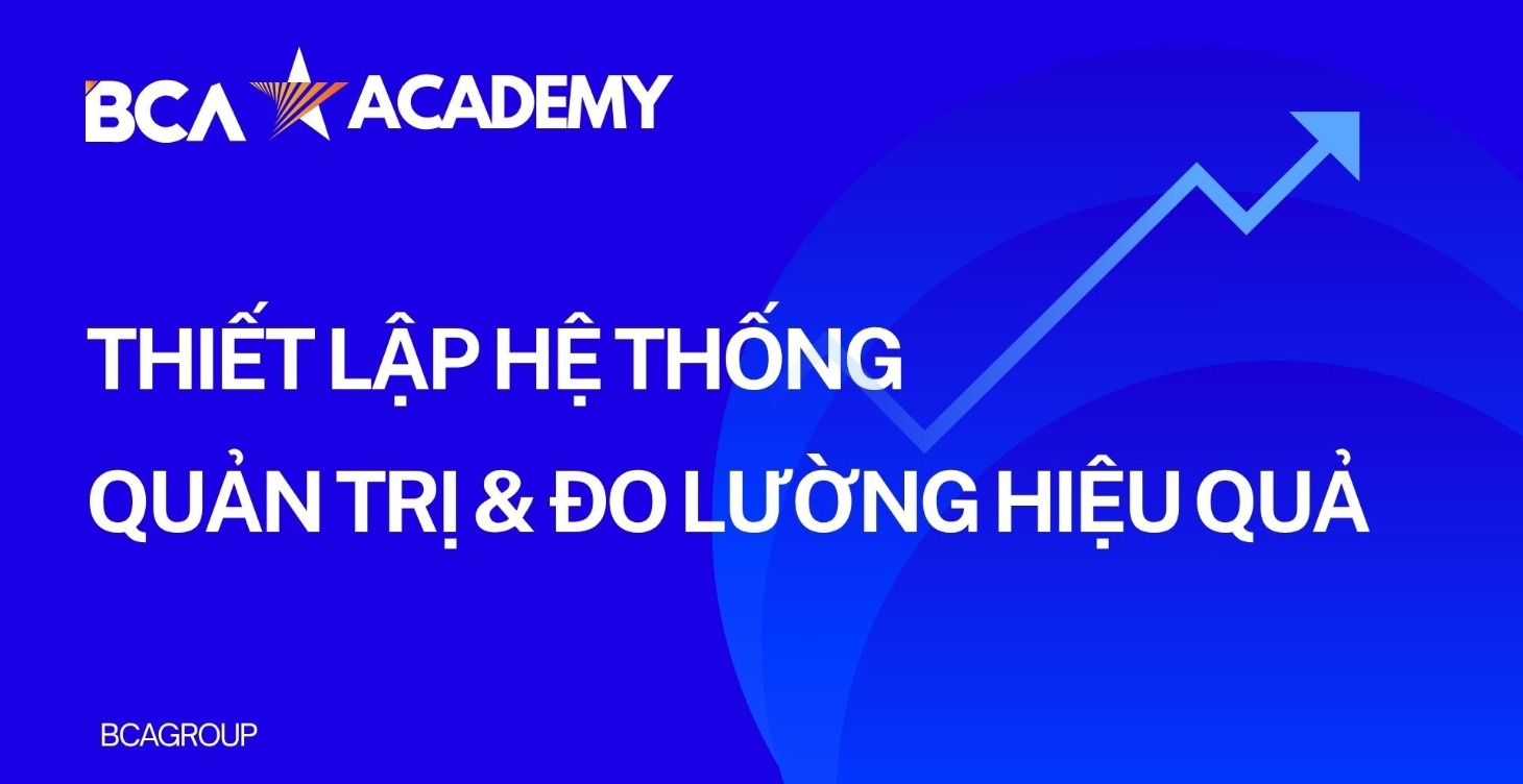 THIẾT LẬP HỆ THỐNG QUẢN TRỊ & ĐO LƯỜNG HIỆU QUẢ