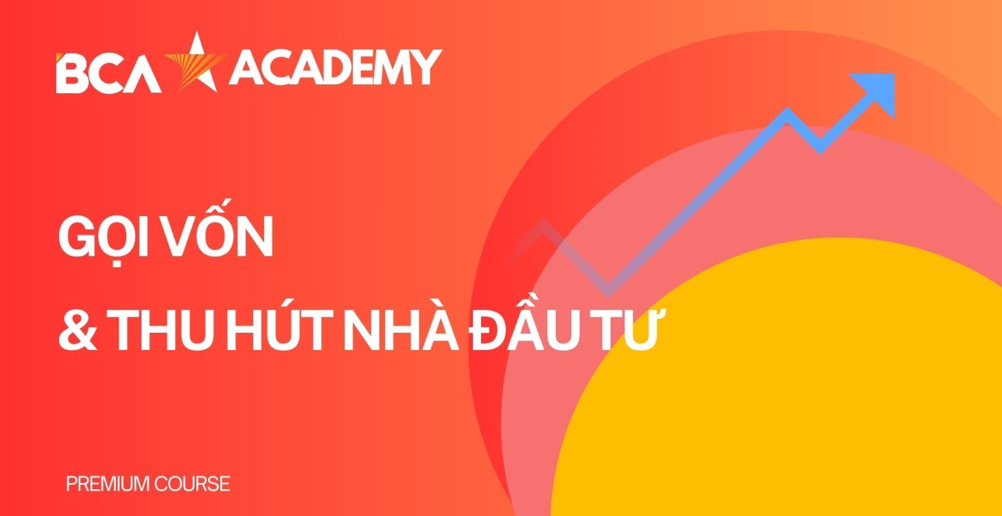 GỌI VỐN & THU HÚT NHÀ ĐẦU TƯ