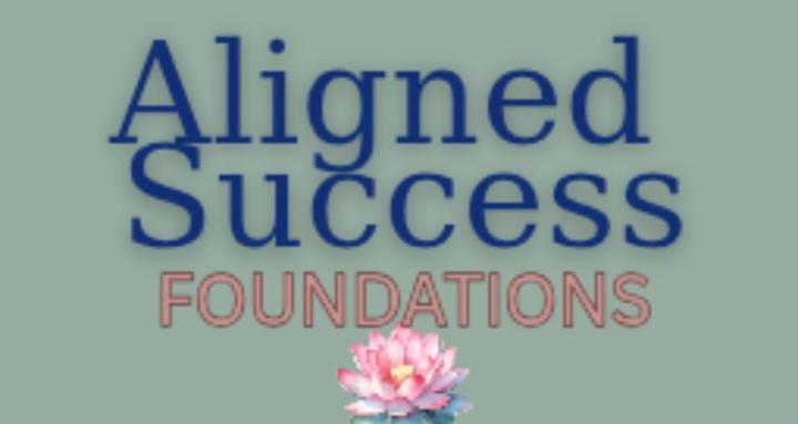 Aligned Success Foundations