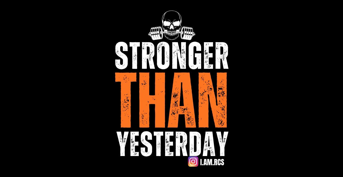 Stronger Than Yesterday