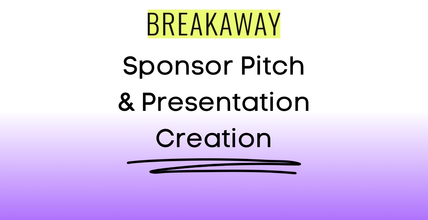 Sponsor Pitch and Presentation Creation