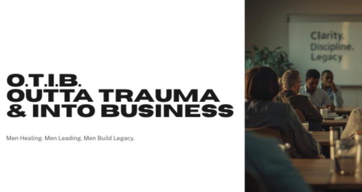 Outta Trauma & Into Business