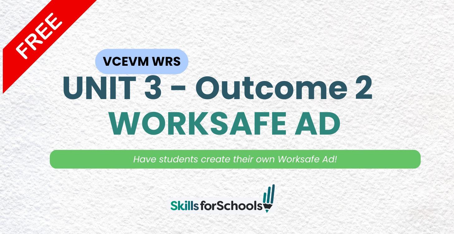 WRS - Unit 3, Outcome 2 - WORKSAFE AD - FREE