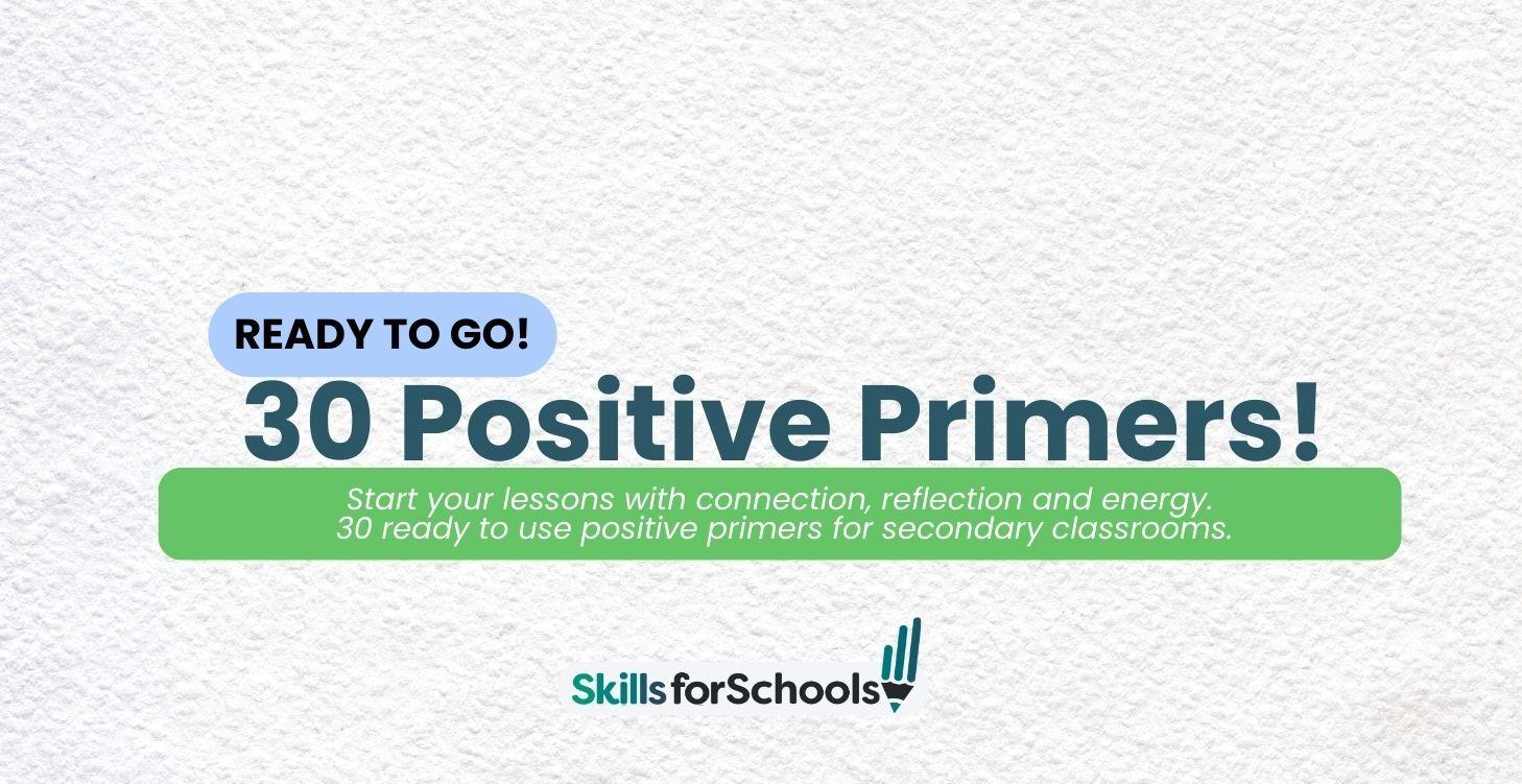 30 Positive Primers - ready to go!