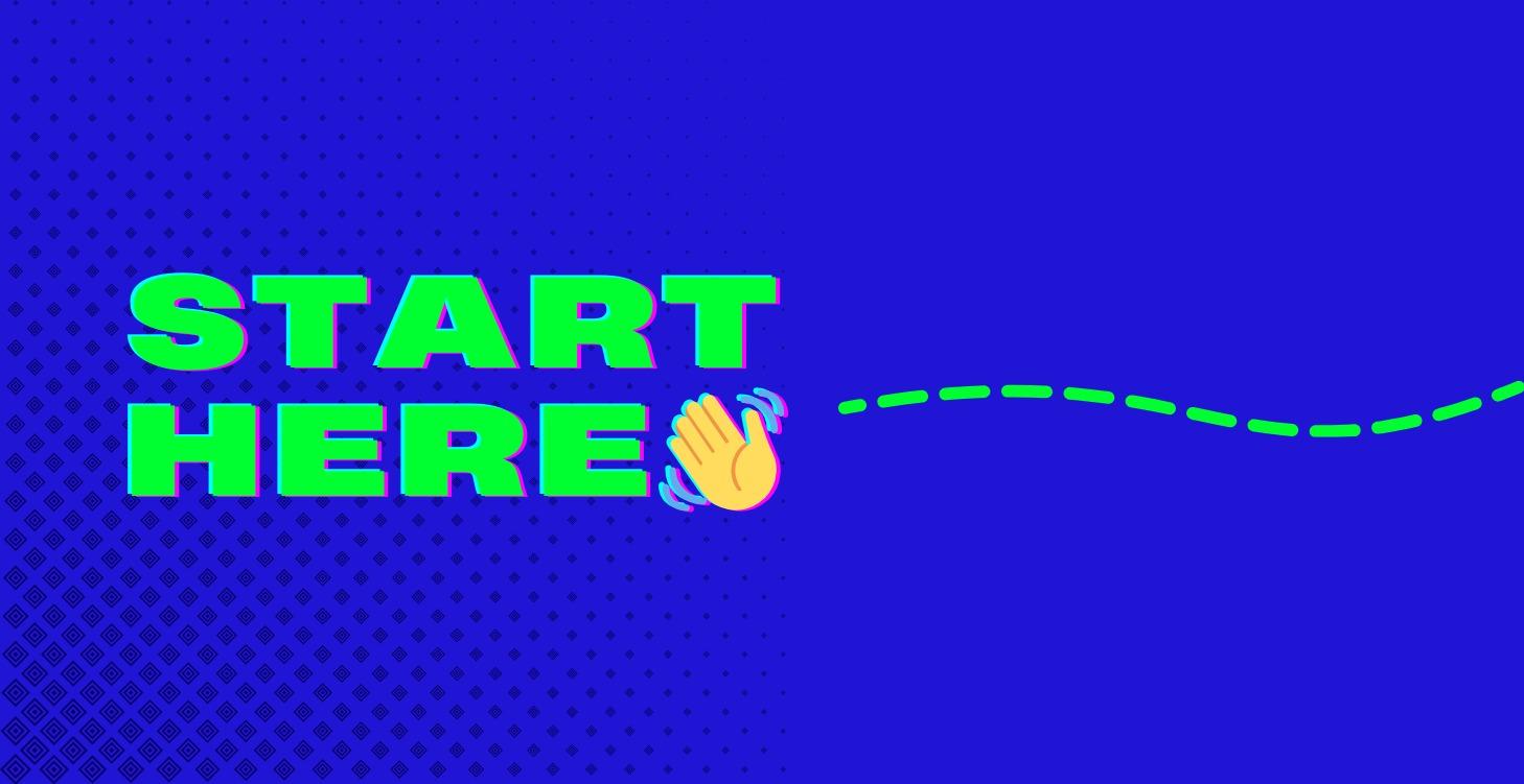 Start here 📍