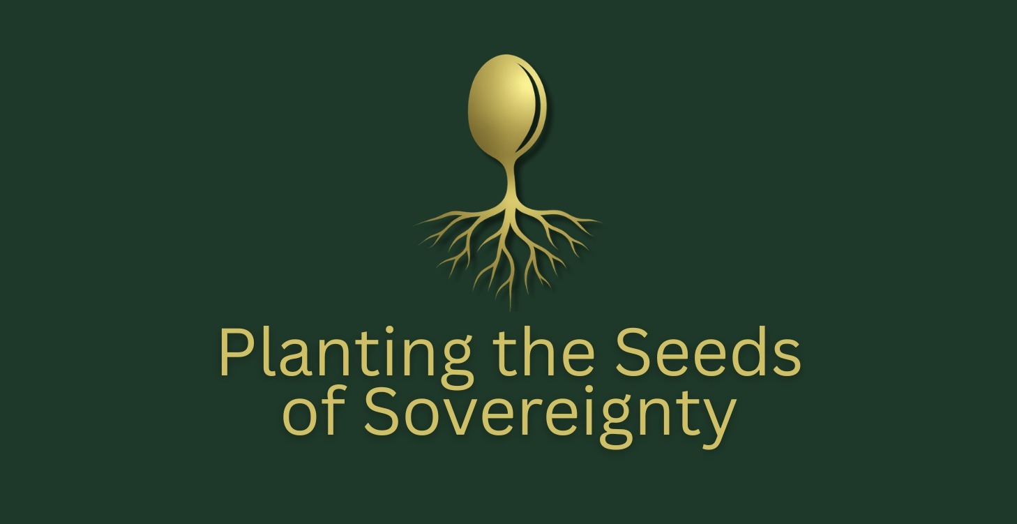 Planting the Seeds of Sovereignty