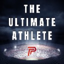 The Ultimate Athlete