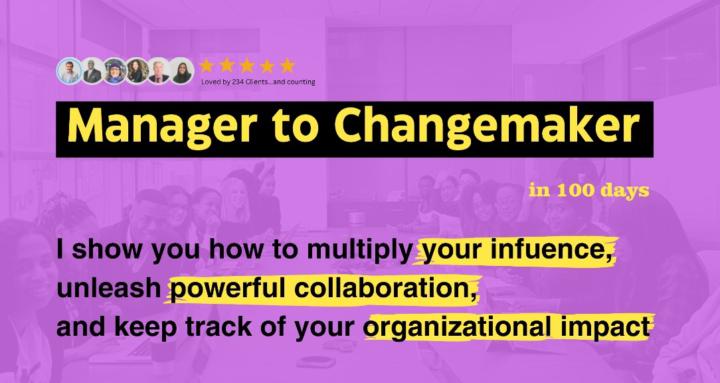 MANAGER to CHANGEMAKER