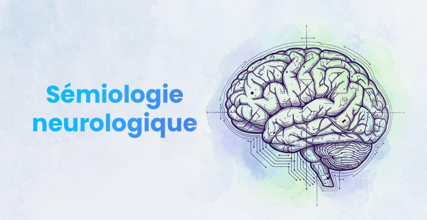 Sémiologie neurologique