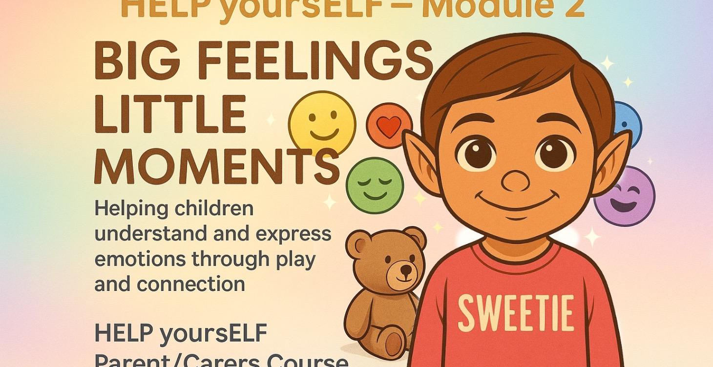 🌈 MODULE 2: Big Feelings, Little Moments