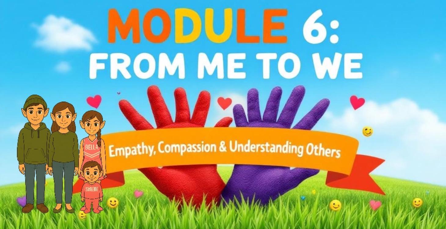 🌈 MODULE 6: FROM ME TO WE