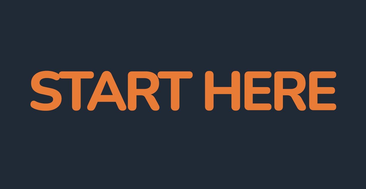 Start Here