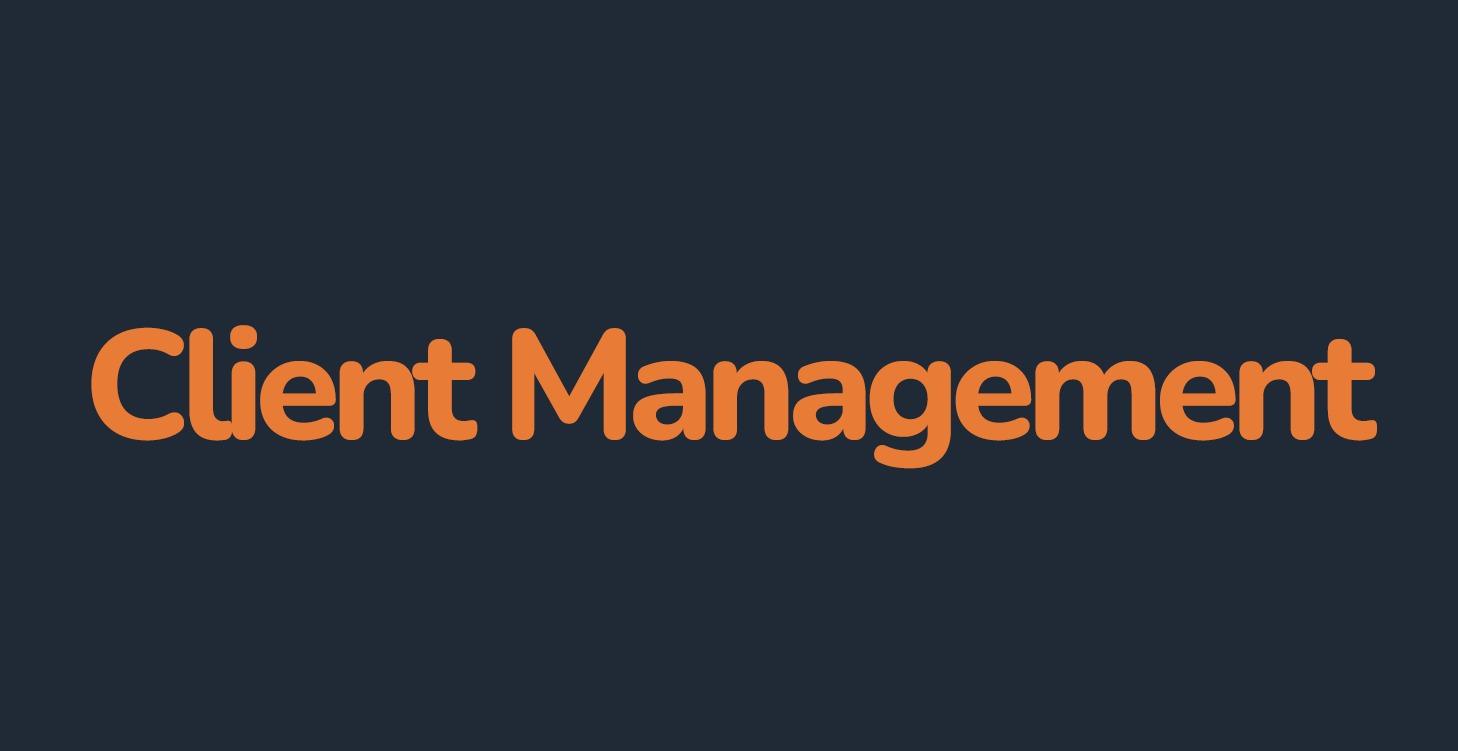 Managing Your Clients