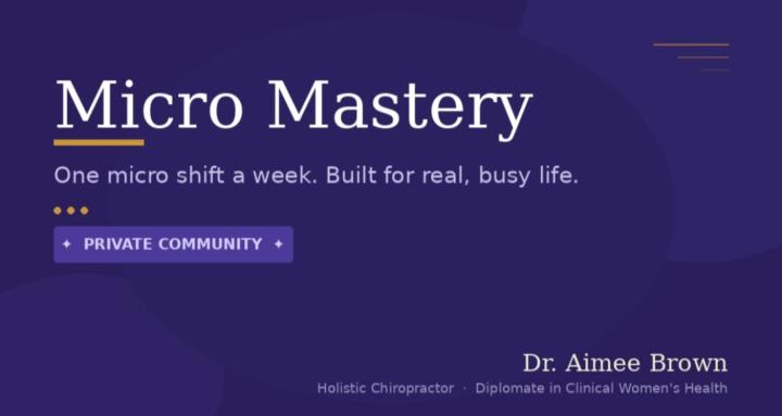 Micro Mastery with Dr Aimee