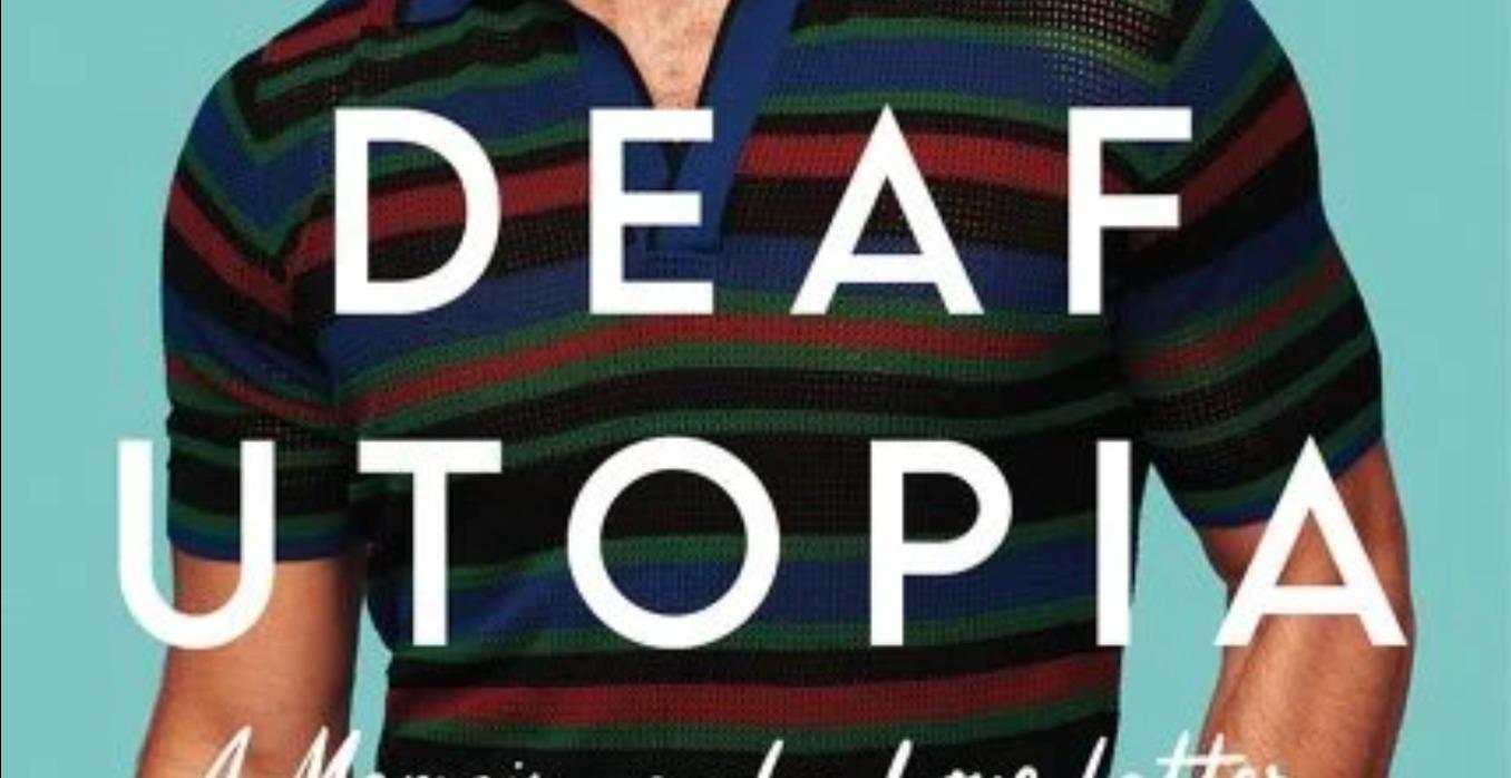 Deaf Utopia: A Memoir